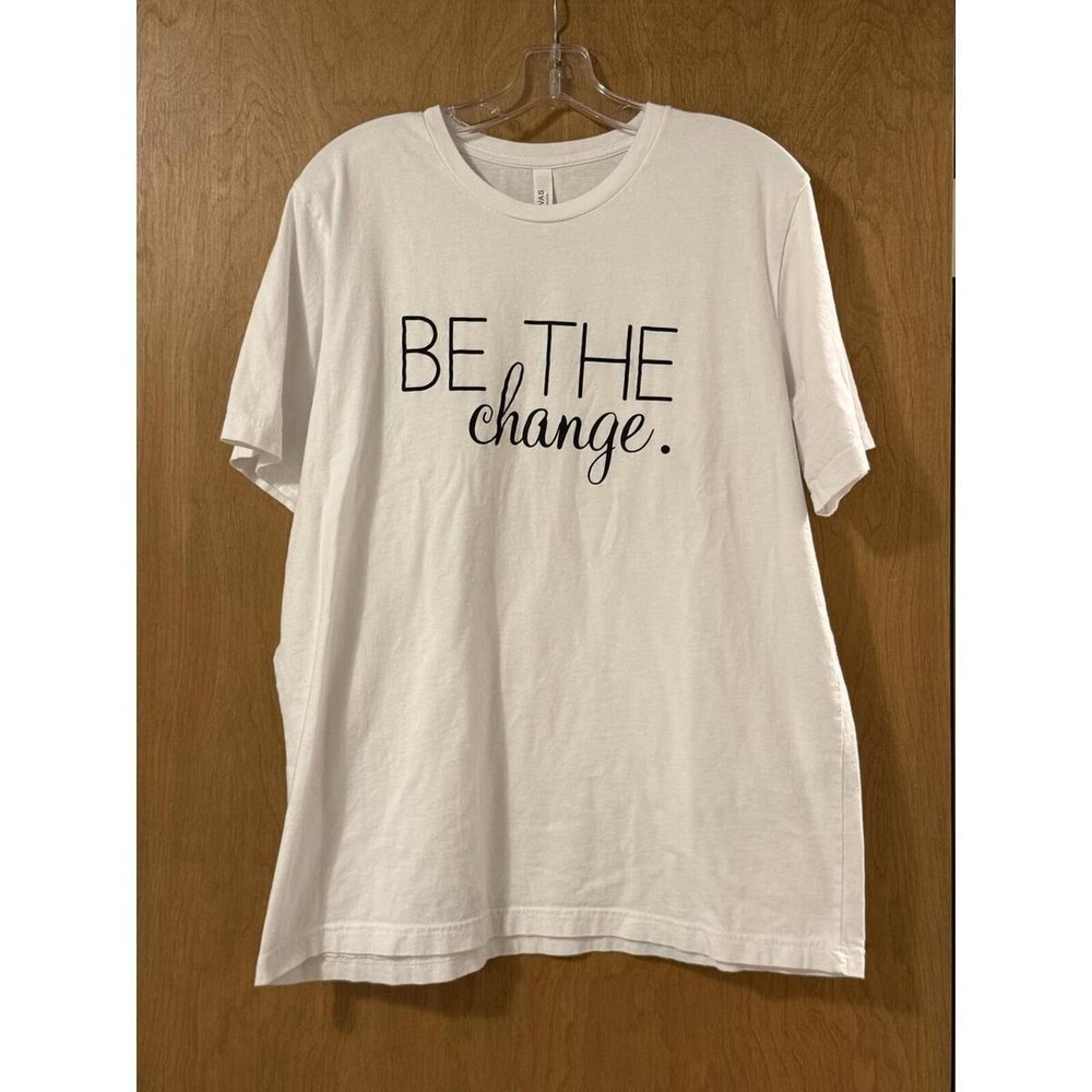 "Be The Change" White Graphic Tee Bella Canvas XL